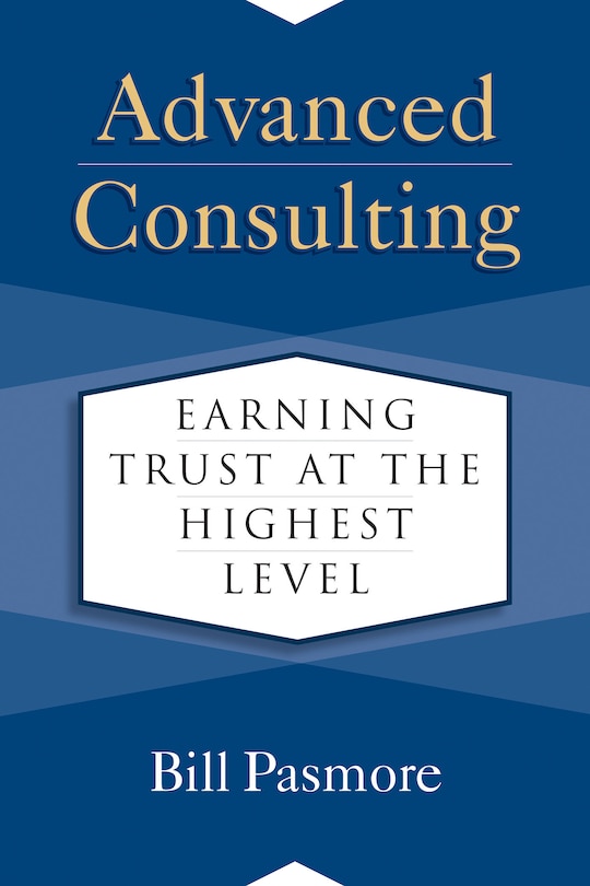 Advanced Consulting: Earning Trust At The Highest Level