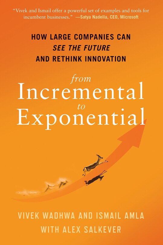 From Incremental To Exponential: How Large Companies Can See The Future And Rethink Innovation