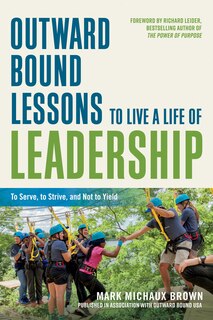 Couverture_Outward Bound Lessons To Live A Life Of Leadership