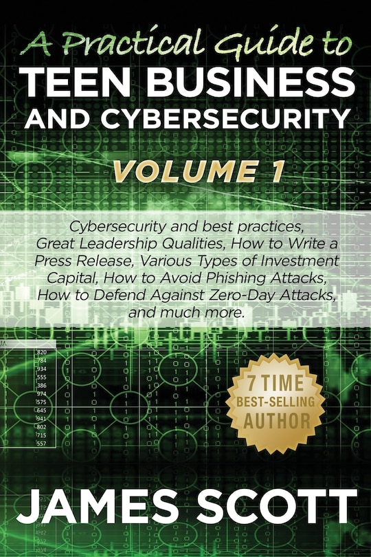 Front cover_A Practical Guide to Teen Business and Cybersecurity - Volume 1