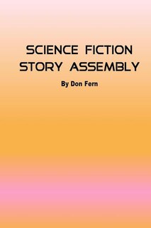 Front cover_Science Fiction Story Assembly