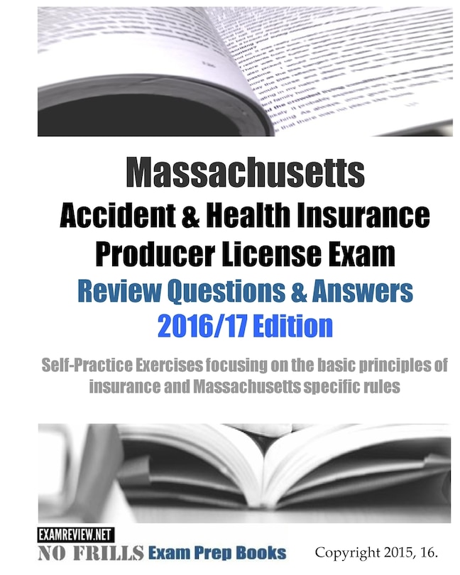 Front cover_Massachusetts Accident & Health Insurance Producer License Exam Review Questions & Answers 2016/17 Edition