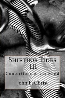 Shifting Tides III: Contortions of the Mind