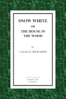 Front cover_Snow-White or the House in the Wood