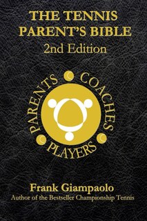 Front cover_The Tennis Parent's Bible