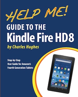 Couverture_Help Me! Guide to the Kindle Fire HD 8