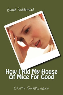 Front cover_How I Rid My House Of Mice For Good