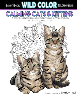 Calming Cats & Kittens: Adult Coloring Book