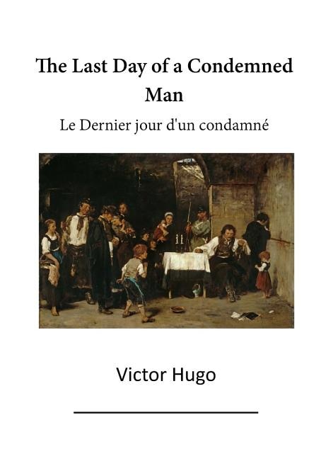 Front cover_The Last Day of a Condemned Man