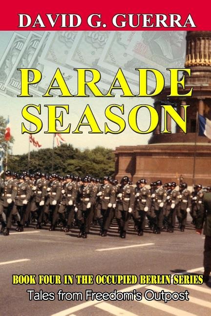 Parade Season: Tales from Freedom's Outpost