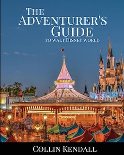 Front cover_The Adventurer's Guide to Walt Disney World