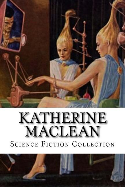 Front cover_Katherine MacLean, Science Fiction Collection
