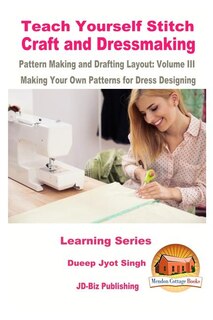 Couverture_Teach Yourself Stitch Craft And Dressmaking Pattern Making And Drafting Layout
