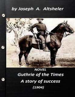 Couverture_Guthrie of the Times, a story of success (1904) NOVEL (World's Classics)