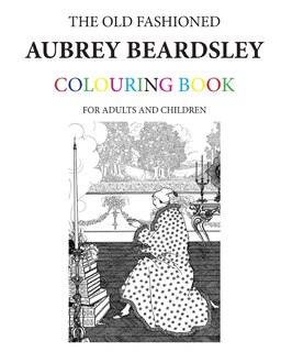 Couverture_The Old Fashioned Aubrey Beardsley Colouring Book