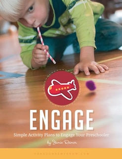 Engage: Simple Activity Plans to Engage Your Preschoolers