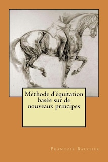 Couverture_Methode d'equitation basee sur de nouveaux principes