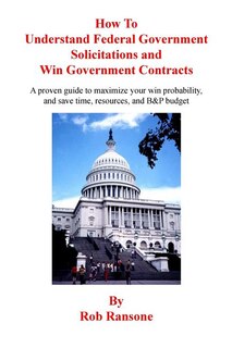 Front cover_How To Understand Federal Government Solicitations and Win Government Contracts