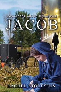 Front cover_Lancaster Amish Home for Jacob