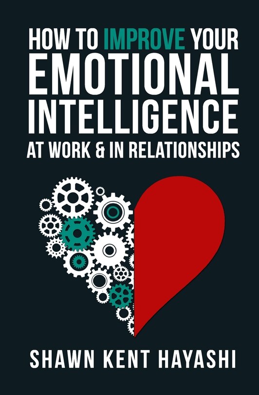 Couverture_How to Improve Your Emotional Intelligence At Work & In Relationships
