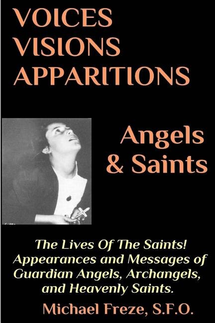 Front cover_VOICES VISIONS APPARITIONS Angels & Saints