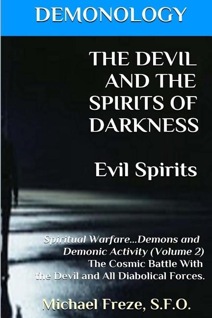 Couverture_DEMONOLOGY THE DEVIL AND THE SPIRITS OF DARKNESS Evil Spirits