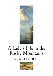 Front cover_A Lady's Life in the Rocky Mountains