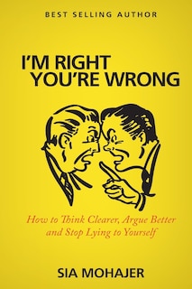Front cover_I'm Right - You're Wrong