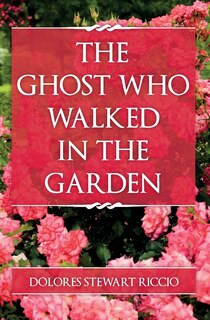 Front cover_The Ghost Who Walked In the Garden