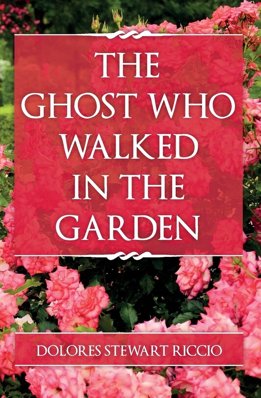 Front cover_The Ghost Who Walked In the Garden