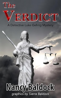 The Verdict: A Detective Luke Gerhrig Mystery