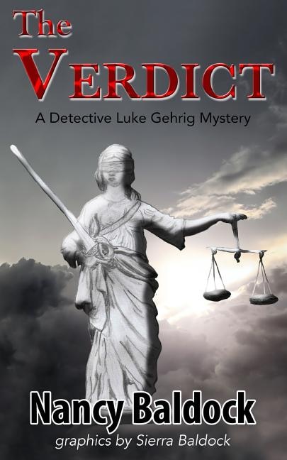 The Verdict: A Detective Luke Gerhrig Mystery