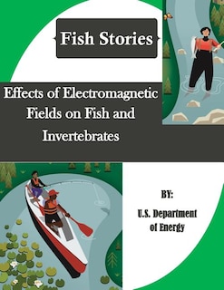 Front cover_Effects of Electromagnetic Fields on Fish and Invertebrates (Fish Stories)