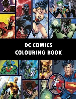 Dc Comics Colouring Book: Comic, Comic Strip, Super Heroes, Hero, Vilains, The Flash, Wonderwoman, Lex Luthor, Present, Gift,