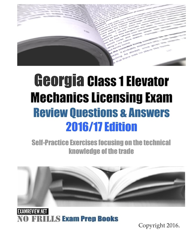 Couverture_Georgia Class 1 Elevator Mechanics Licensing Exam Review Questions & Answers 2016/17 Edition