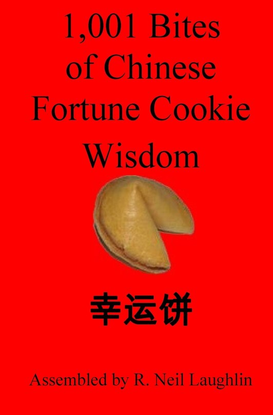 1,001 Bites of Chinese Fortune Cookie Wisdom