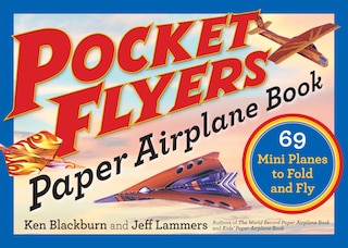 Pocket Flyers Paper Airplane Book: 69 Mini Planes To Fold And Fly