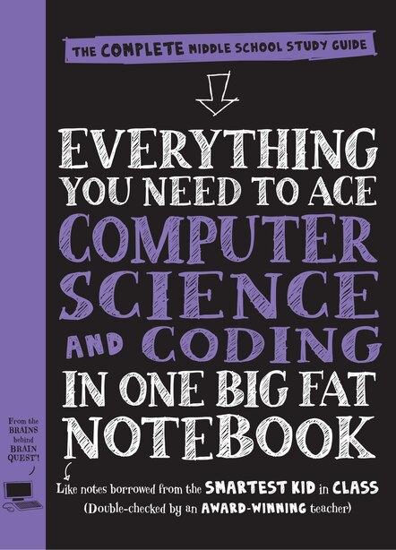 Everything You Need To Ace Computer Science And Coding In One Big Fat Notebook: The Complete Middle School Study Guide (big Fat Notebooks) de Workman Publishing