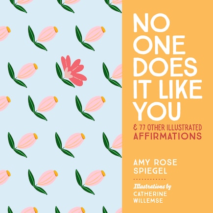 No One Does It Like You: And 77 Other Illustrated Affirmations