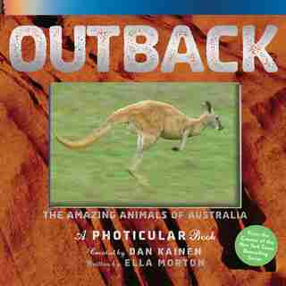 Outback: The Amazing Animals Of Australia: A Photicular Book by Dan Kainen
