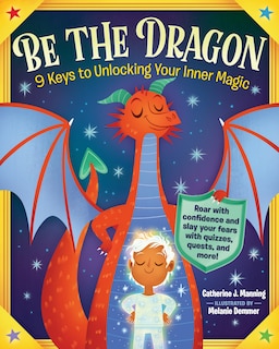 Front cover_Be The Dragon: 9 Keys To Unlocking Your Inner Magic