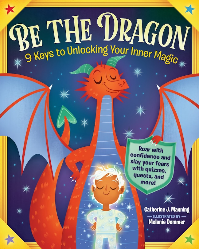 Front cover_Be The Dragon: 9 Keys To Unlocking Your Inner Magic
