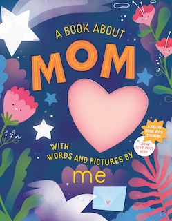 Couverture_A Book About Mom With Words And Pictures By Me