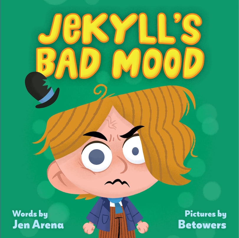 Jekyll's Bad Mood: A Little Monsters Milestone Book