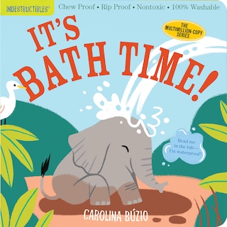 Front cover_Indestructibles: It's Bath Time!