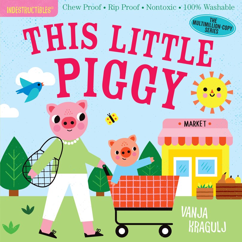 Front cover_Indestructibles: This Little Piggy