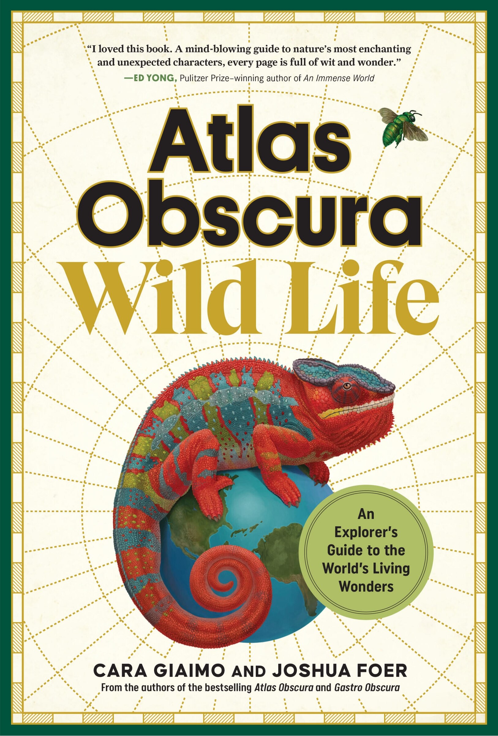 Atlas Obscura: Wild Life: An Explorer's Guide to the World's