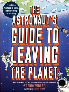 Front cover_The Astronaut's Guide to Leaving the Planet