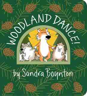 Woodland Dance! by Sandra Boynton