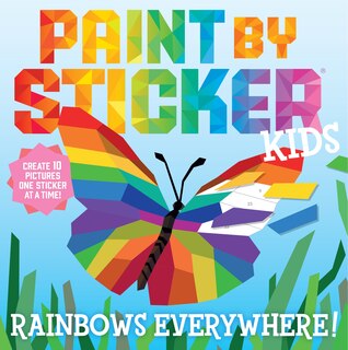 Front cover_Paint By Sticker Kids: Rainbows Everywhere!